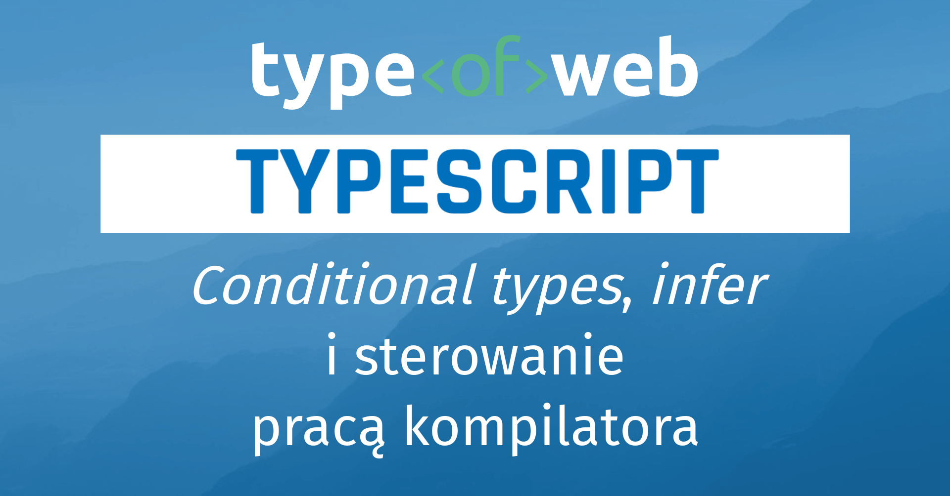 TypeScript: `infer` i typy warunkowe