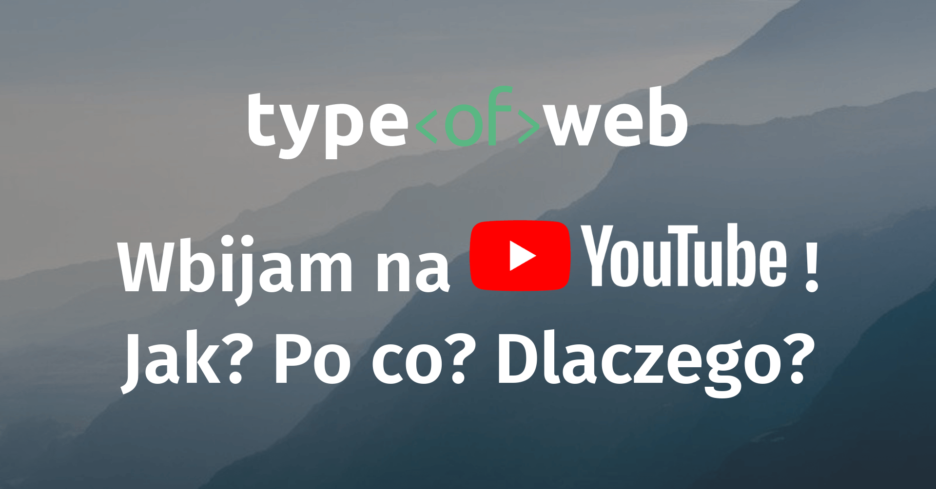 YouTube: Moje pierwsze kroki