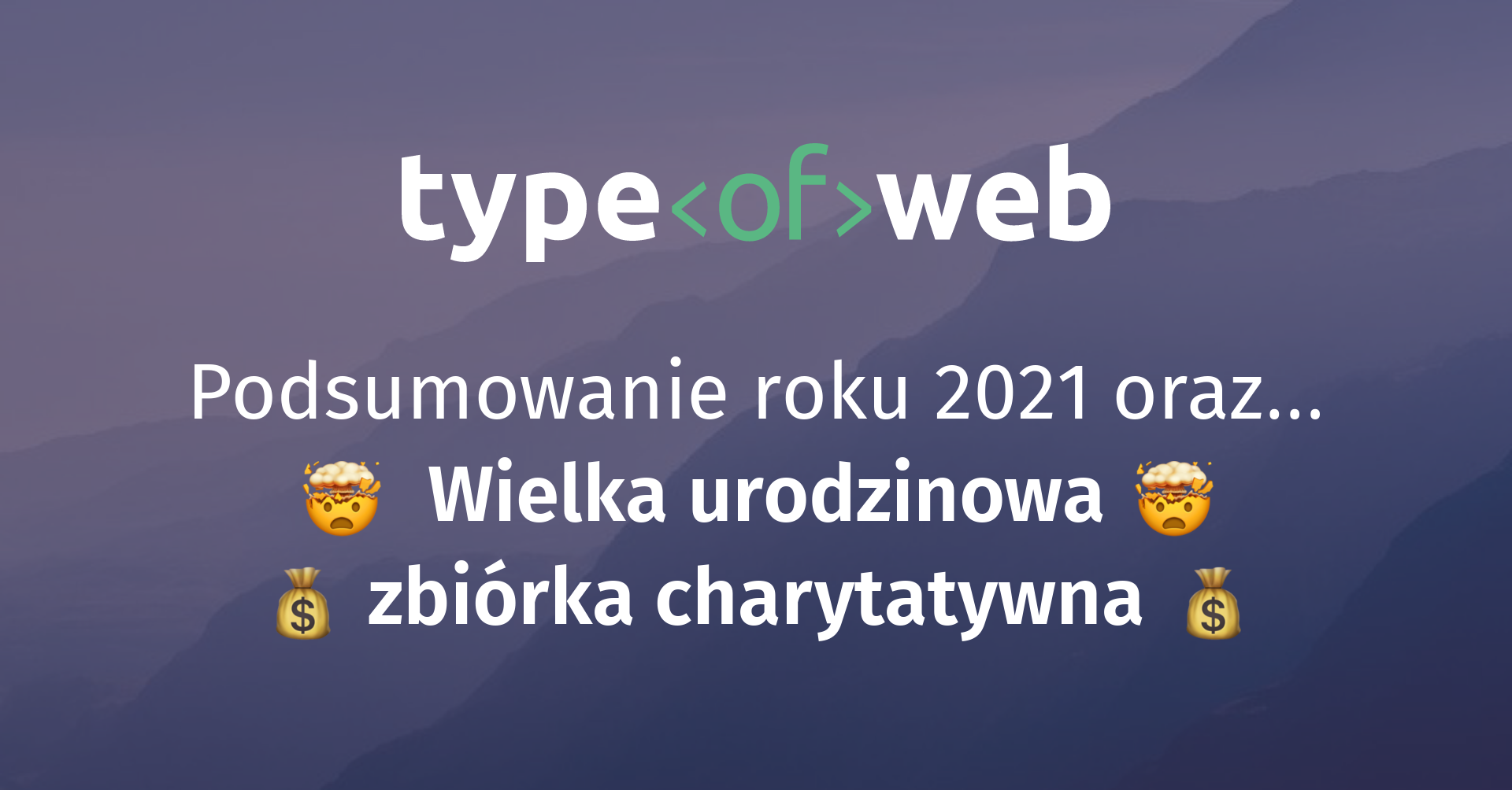 Podsumowanie roku 2021 i wielka zbiórka charytatywna z okazji 30‑urodzin!