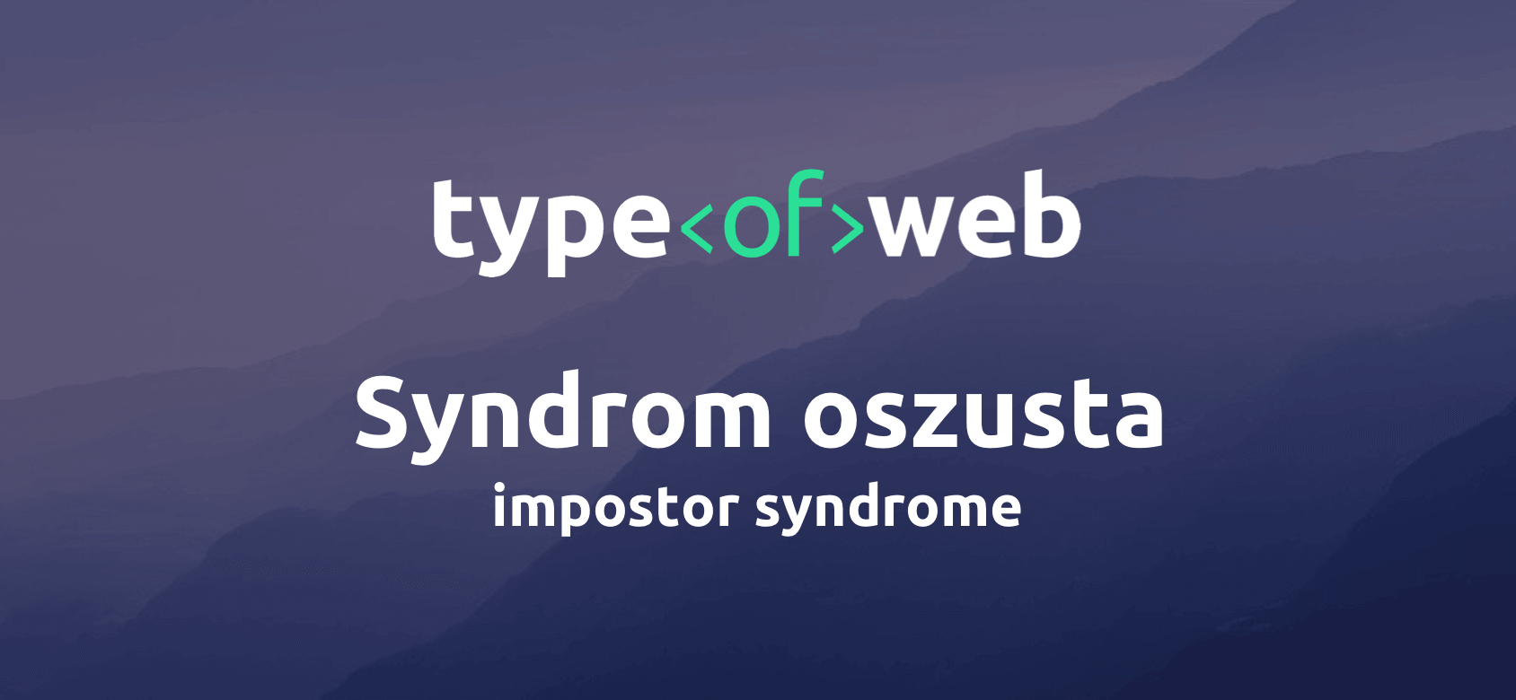 Syndrom oszusta – impostor syndrome