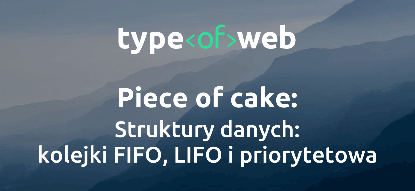 Kolejka FIFO, LIFO i priorytetowa – struktury danych